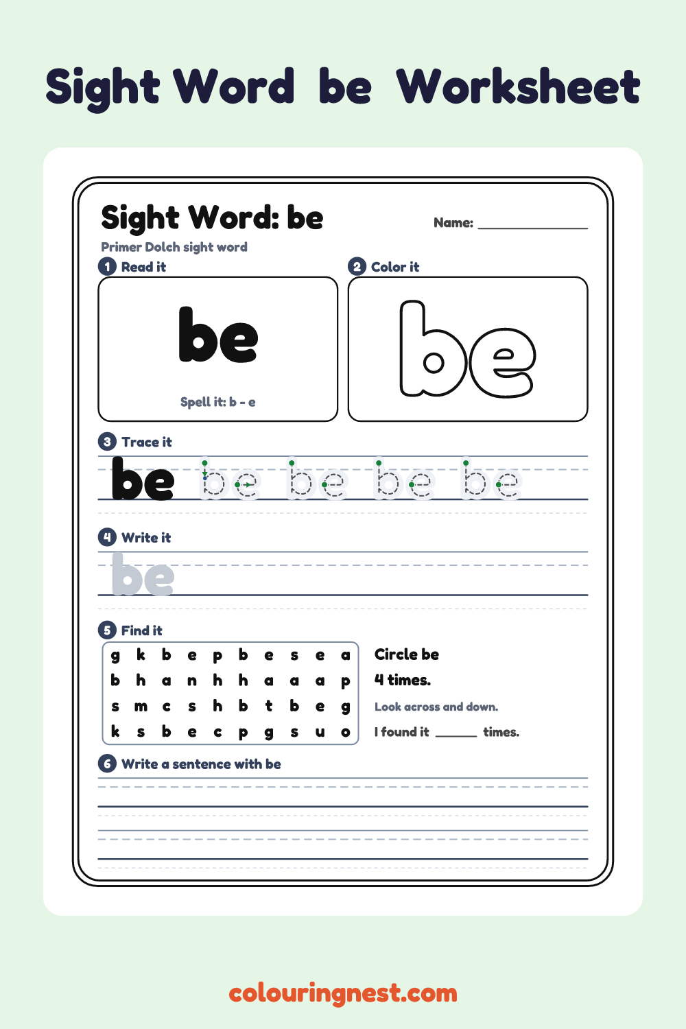 “be” sight word worksheet: read it, color it, trace it, write it, find it and use it in a sentence