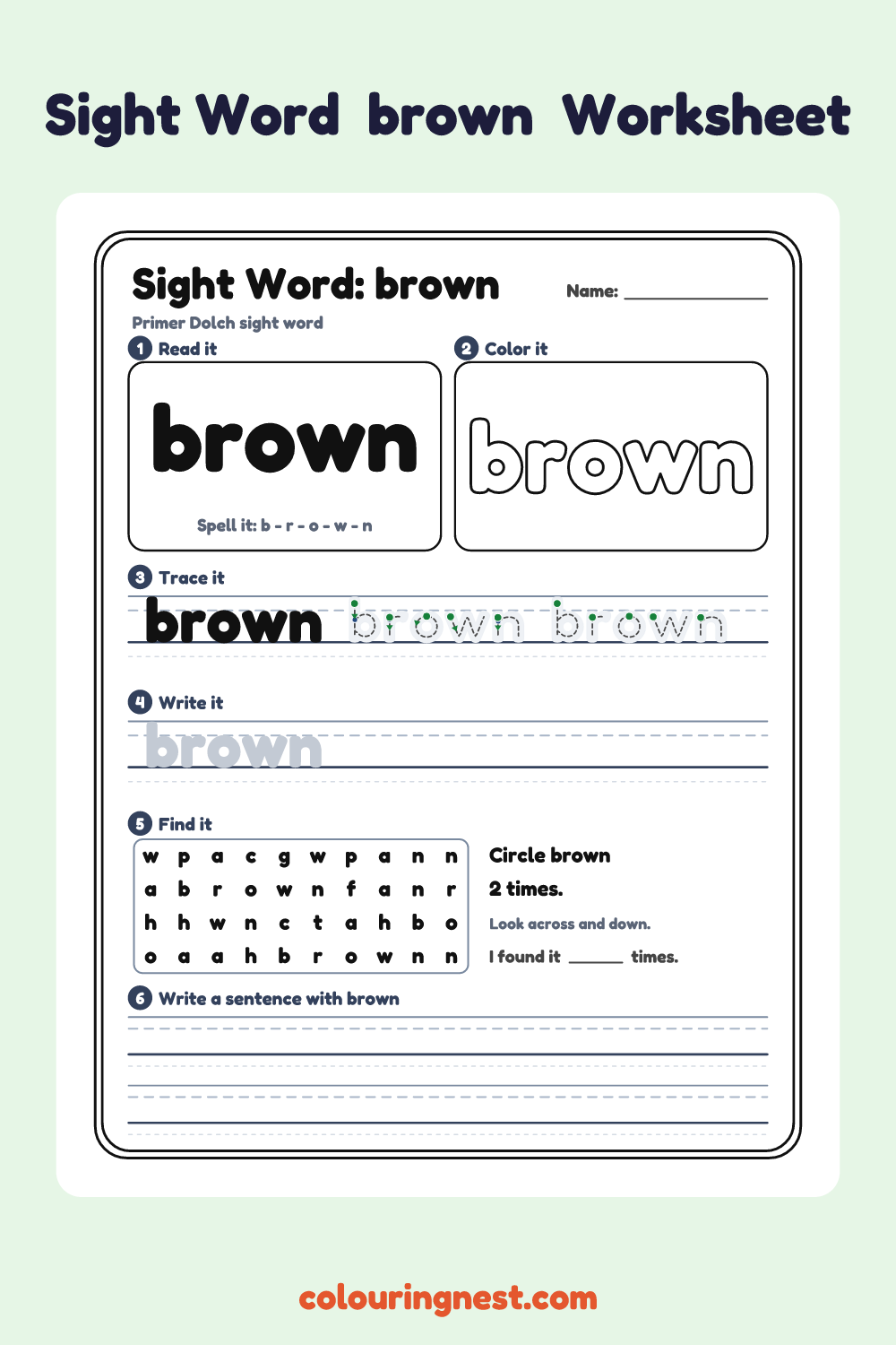 “brown” sight word worksheet: read it, color it, trace it, write it, find it and use it in a sentence