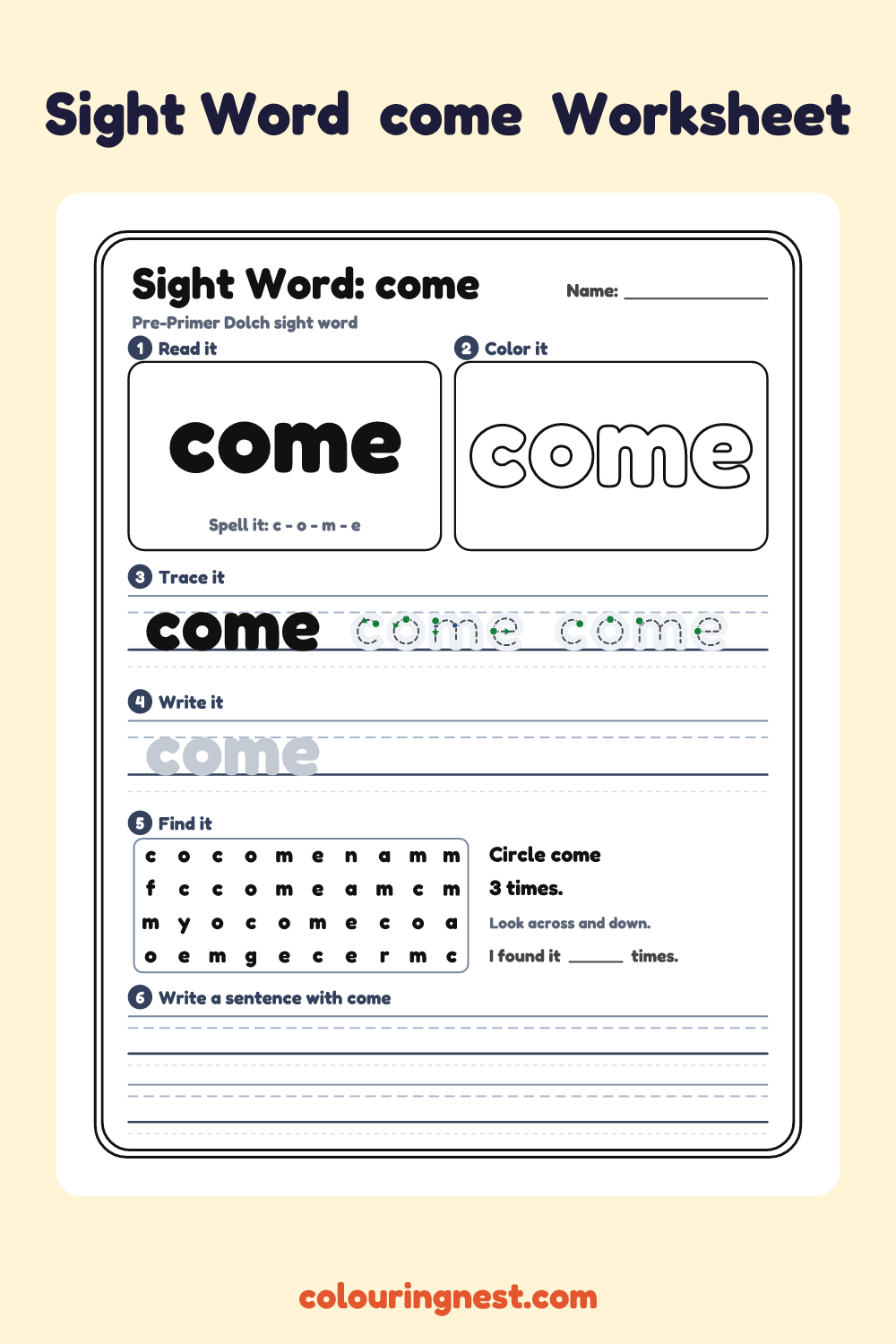 “come” sight word worksheet: read it, color it, trace it, write it, find it and use it in a sentence