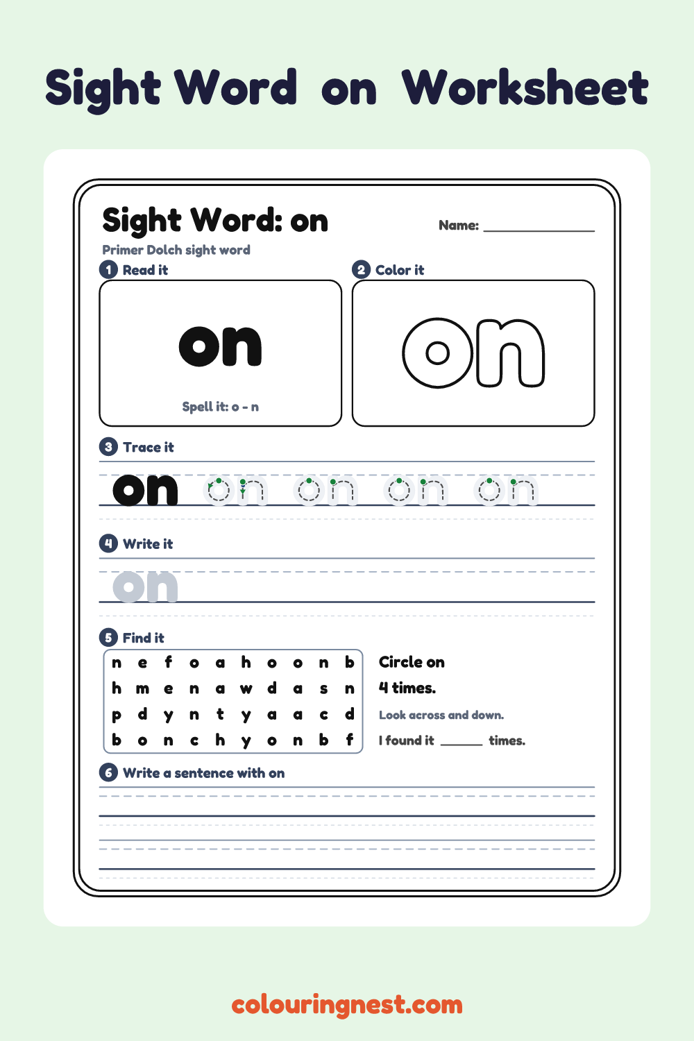 “on” sight word worksheet: read it, color it, trace it, write it, find it and use it in a sentence