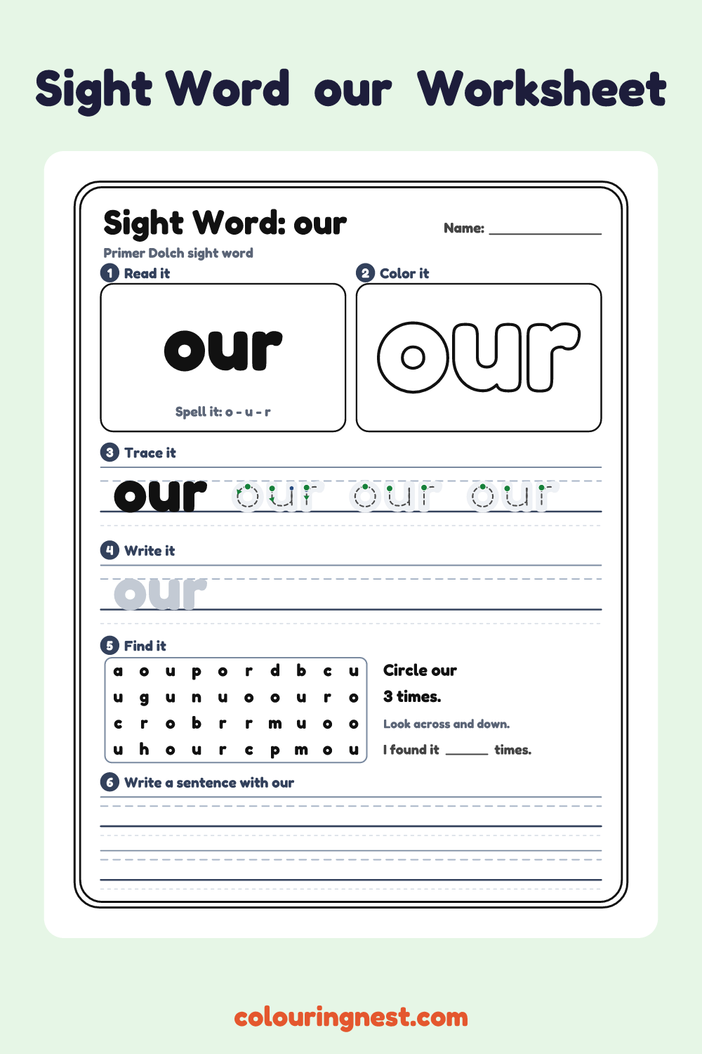 “our” sight word worksheet: read it, color it, trace it, write it, find it and use it in a sentence